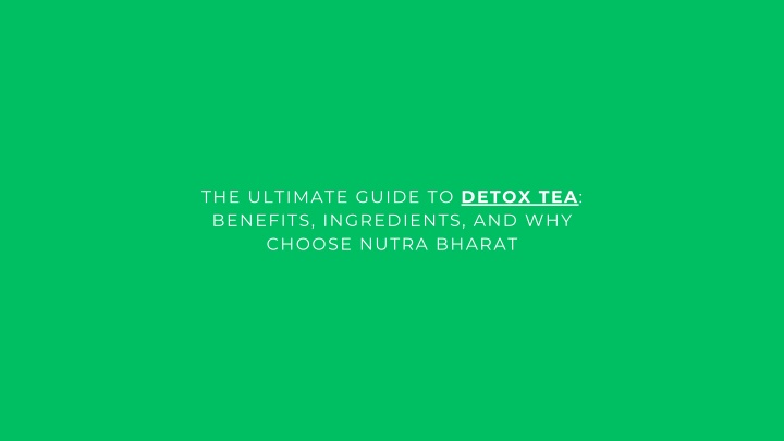 the ultimate guide to detox tea benefits