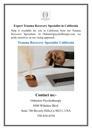 Expert Trauma Recovery Specialist in California