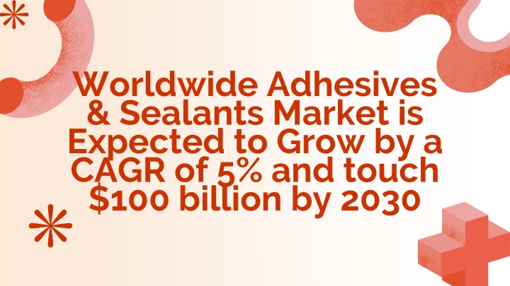 worldwide adhesives sealants market is expected