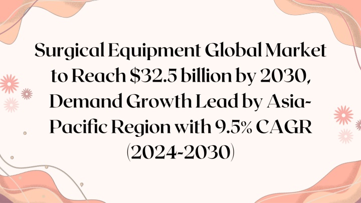 surgical equipment global market to reach