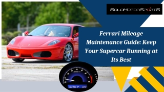 Ferrari Mileage Maintenance Guide Keep Your Supercar Running at Its Best