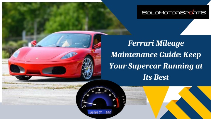 ferrari mileage maintenance guide keep your