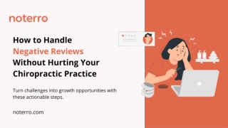 How to Handle Negative Reviews Without Hurting Your Chiropractic Practice