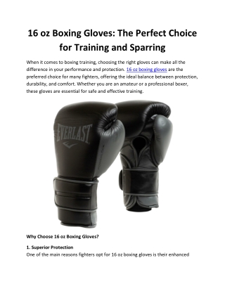 16 oz Boxing Gloves: The Perfect Choice  for Training and Sparring