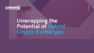 unwrapping the potential of hybrid crypto