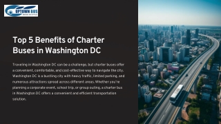 Top 5 Benefits of Charter Buses in Washington DC