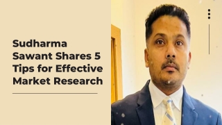 Sudharma Sawant Shares 5 Tips for Effective Market Research