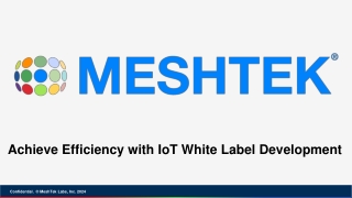 Achieve Efficiency with IoT White Label Development- MeshTek