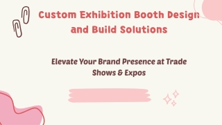 Custom Exhibition Booth Design and Build Solutions