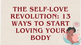 The Self-Love Revolution 13 Ways To Start Loving Your Body