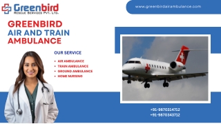 With Prompt Evacuation Get Greenbird Air and Train Ambulance Services in Patna