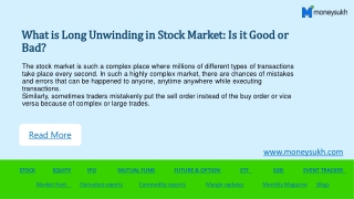 What is Long Unwinding in Stock Market Is it Good or Bad