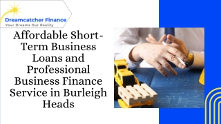 Affordable Short- Term Business Loans and Professional Business Finance Service in Burleigh Heads