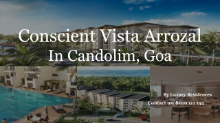 Conscient Vista Arrozal 2, 3 & 4 BHK Luxury Apartments in Candolim, Goa