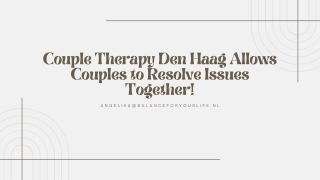 Couple Therapy Den Haag Allows Couples to Resolve Issues Together!