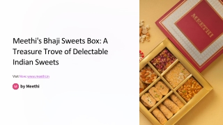 Meethi's Bhaji Sweets: A Delightful Box