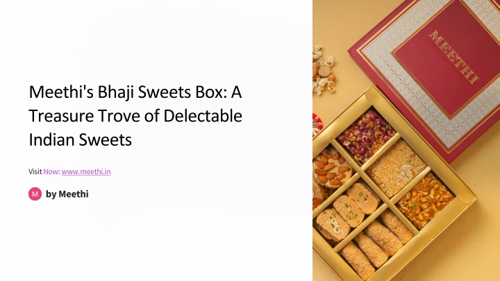 meethi s bhaji sweets box a treasure trove