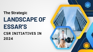 The Strategic Landscape of Essar’s CSR Initiatives in 2024