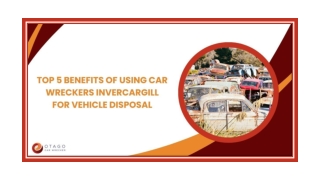 Top 5 Benefits of Using Car Wreckers Invercargill for Vehicle Disposal