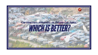 Car Wreckers Alexandra vs. Private Car Sales: Which Is Better?