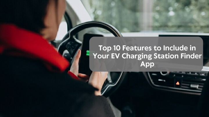 top 10 features to include in your ev charging