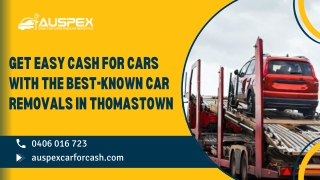 Get Easy Cash for Cars with the Best-Known Car Removals in Thomastown