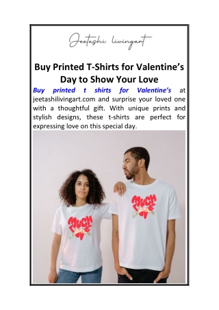Buy Printed T-Shirts for Valentine’s Day to Show Your Love