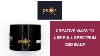 creative ways to use full spectrum cbd balm