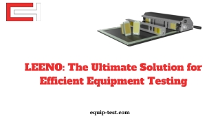 LEENO The Ultimate Solution for Efficient Equipment Testing