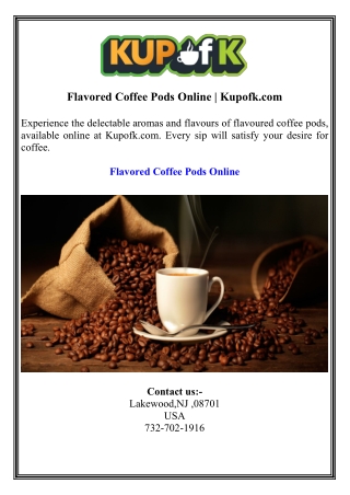 Flavored Coffee Pods Online  Kupofk.com