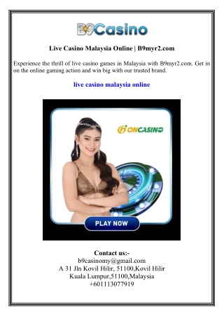 Live Casino Malaysia Online  B9myr2.com