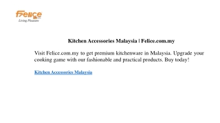 Kitchen Accessories Malaysia  Felice.com.my