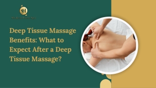 Deep Tissue Massage Benefits : What to Expect After a Deep Tissue Massage