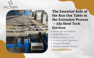 Run Out Table in the Extrusion Process  – Alu Steel Tech Services