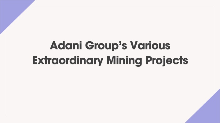 adani group s various extraordinary mining