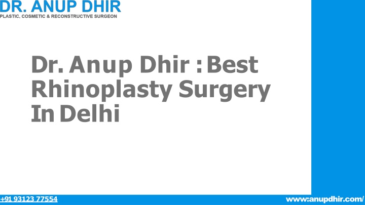 dr anup dhir best rhinoplasty surgery in delhi