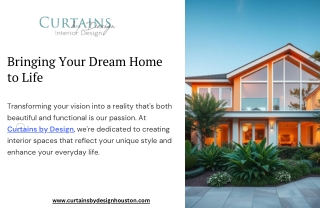 Bringing Your Dream Home to Life – Curtains by Design