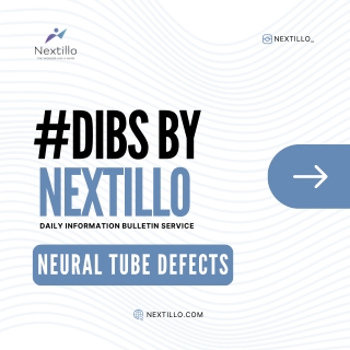 Neural Tube Defects | DIBS | Nextillo India