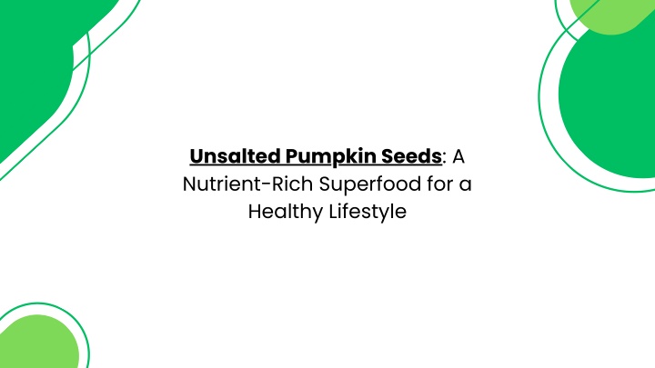 unsalted pumpkin seeds a nutrient rich superfood