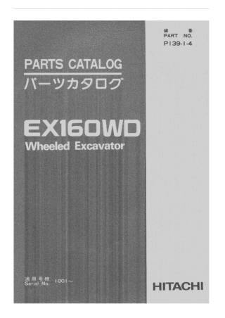 Hitachi EX160WD WHEELED Excavator Parts Catalogue Manual Instant Download (Serial No.  1001 and up)