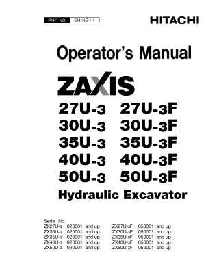 HITACHI ZAXIS 27U-3, 27U-3F, 30U-3, 30U-3F, 35U-3, 35U-3F, 40U-3, 40U-3F, 50U-3, 50U-3F Hydraulic EXCAVATOR Operator Man