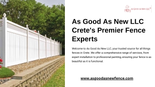 As Good As New LLC Crete's Premier Fence Experts