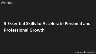 5 Essential Skills to Accelerate Personal and Professional Growth