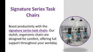 Signature Series Task Chairs