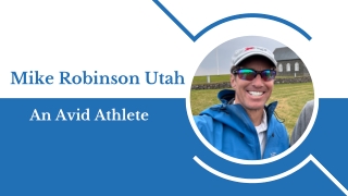 Mike Robinson Utah - An Avid Athlete