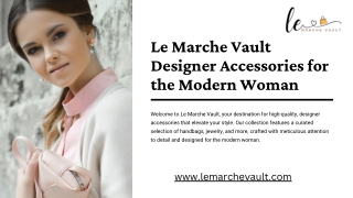 Le Marche Vault Designer Accessories for the Modern Woman