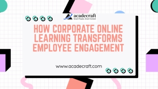 How Corporate Online Learning Transforms Employee Engagement