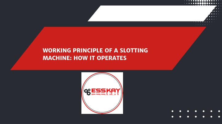 working principle of a slotting machine