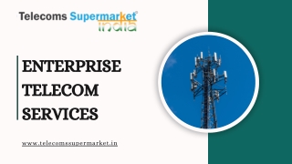 Enterprise Telecom Services - Enhancing Connectivity & Business Growth
