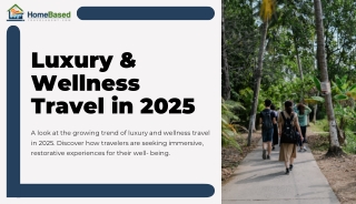 Luxury & Wellness Travel in 2025